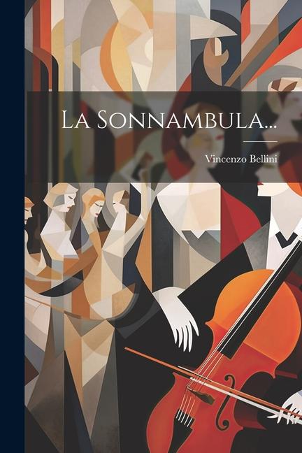 La Sonnambula...