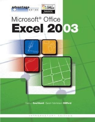 Advantage Series: Microsoft Office Excel 2003, Intro Edition