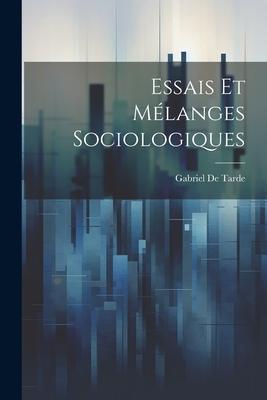 Essais Et Mélanges Sociologiques