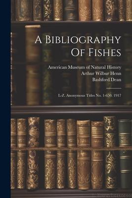 A Bibliography Of Fishes