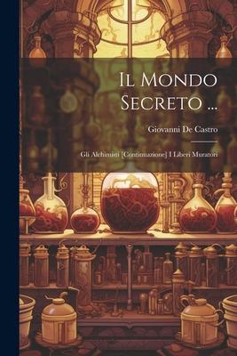 Il Mondo Secreto ...: Gli Alchimisti [continuazione] I Liberi Muratori