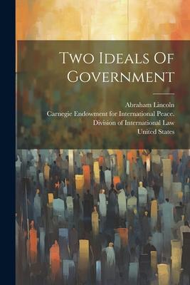 Two Ideals Of Government