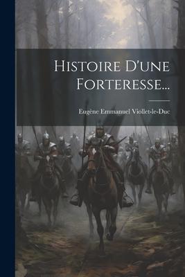 Histoire D'une Forteresse...