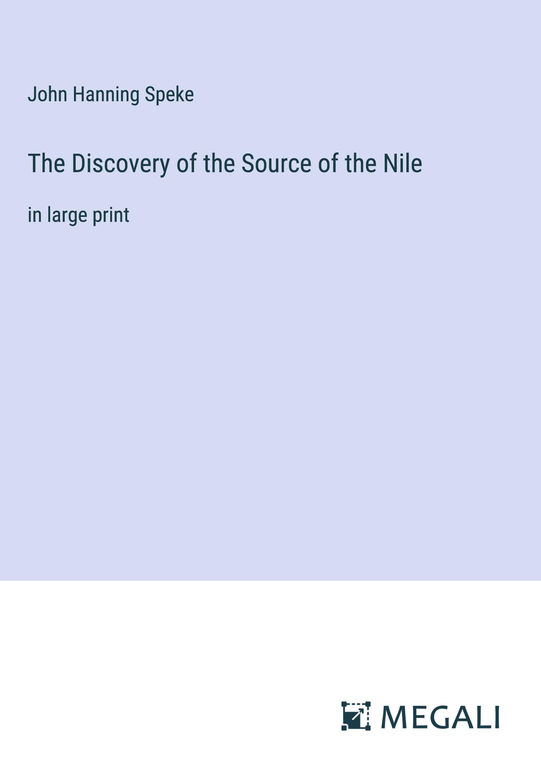 The Discovery of the Source of the Nile