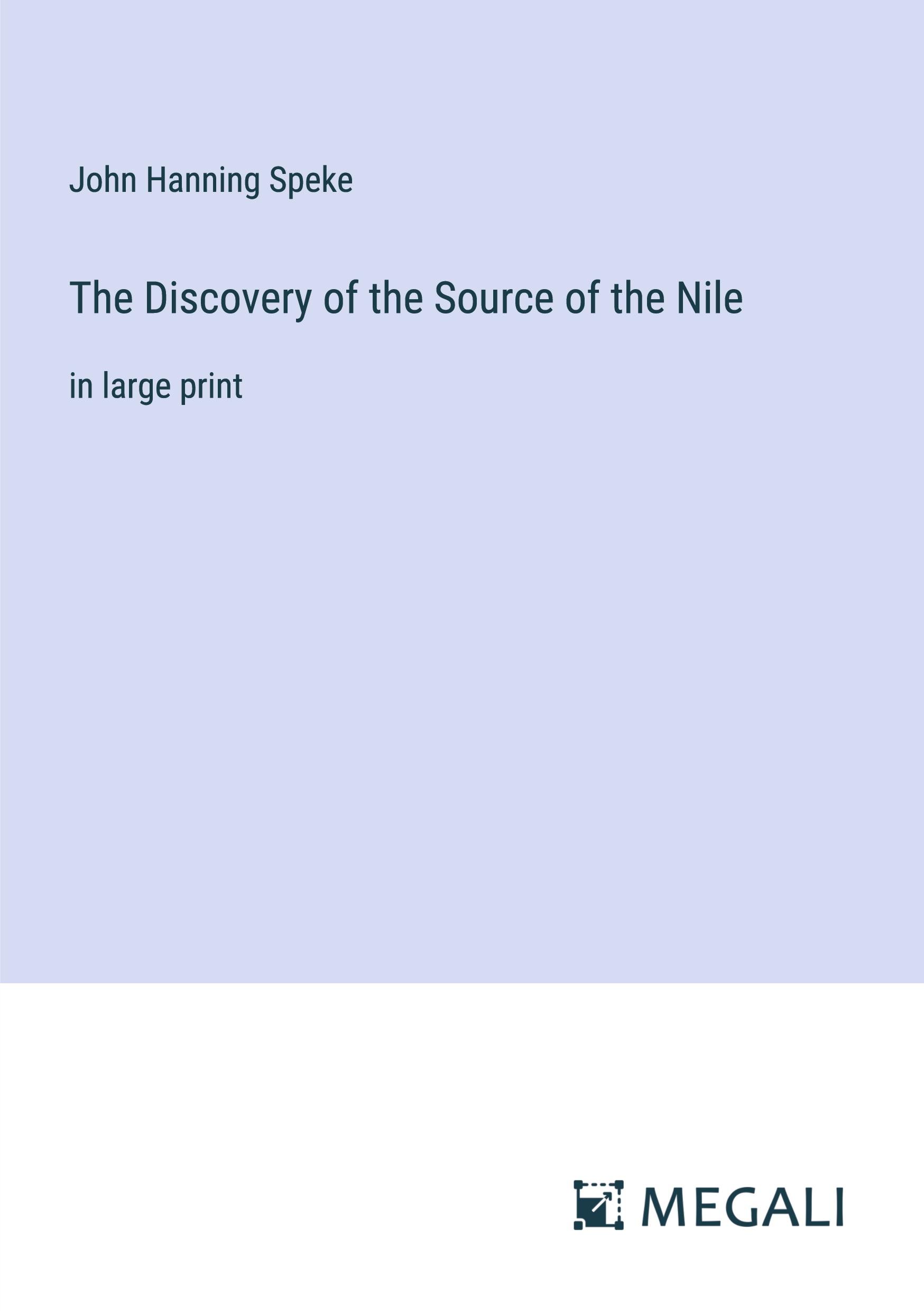 The Discovery of the Source of the Nile