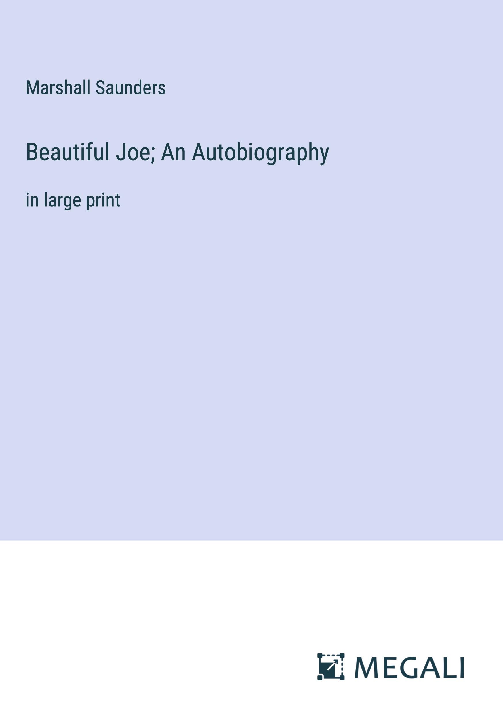 Beautiful Joe; An Autobiography