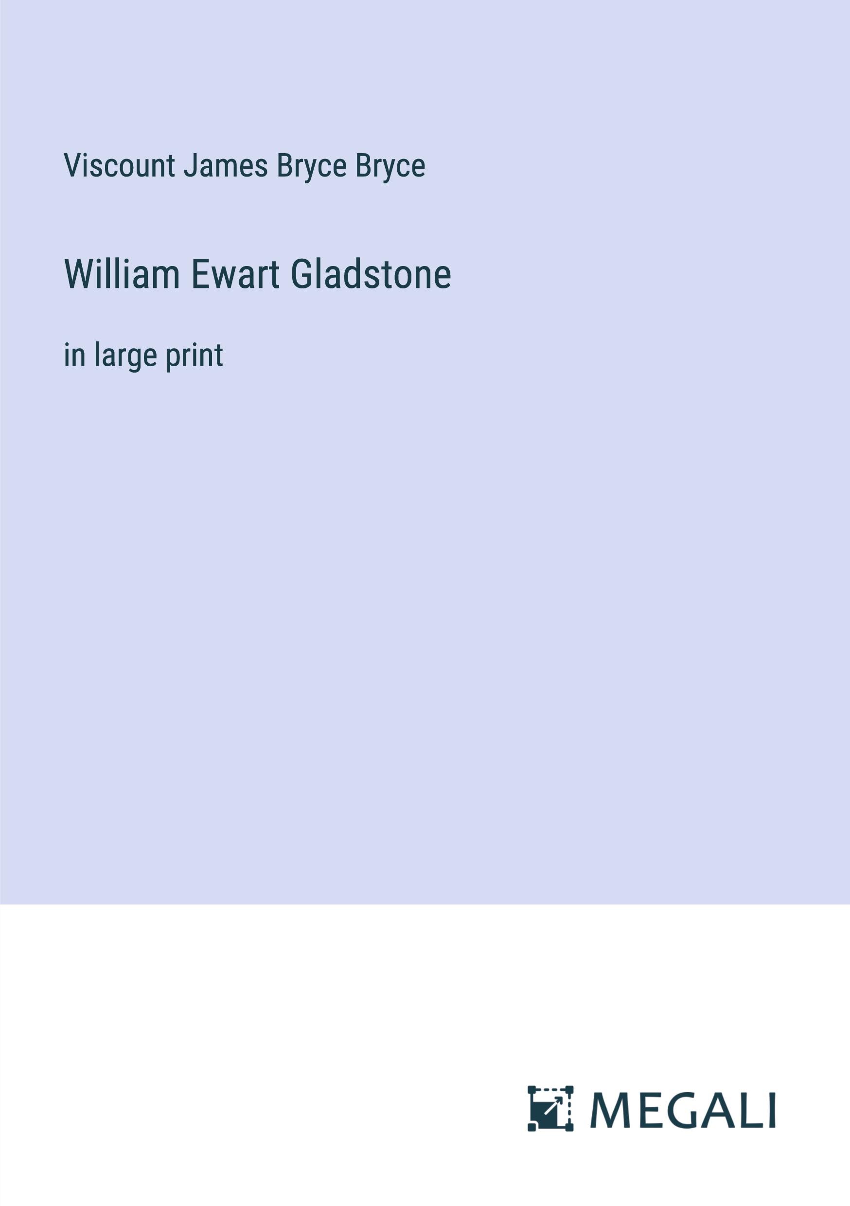 William Ewart Gladstone