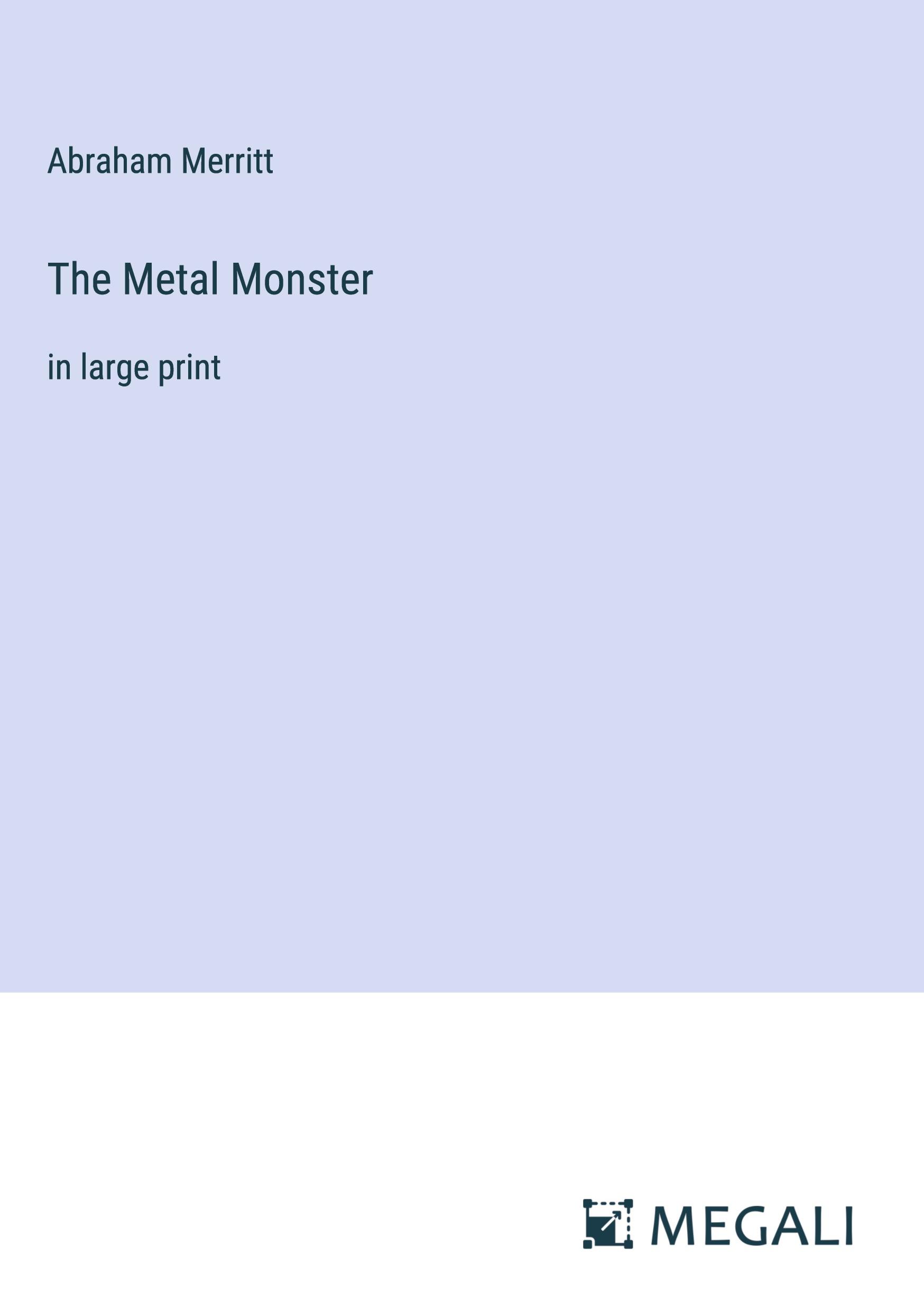 The Metal Monster