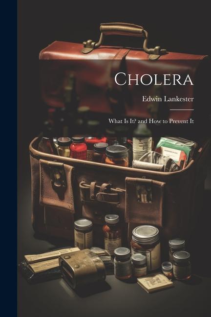 Cholera: What Is It? and How to Prevent It