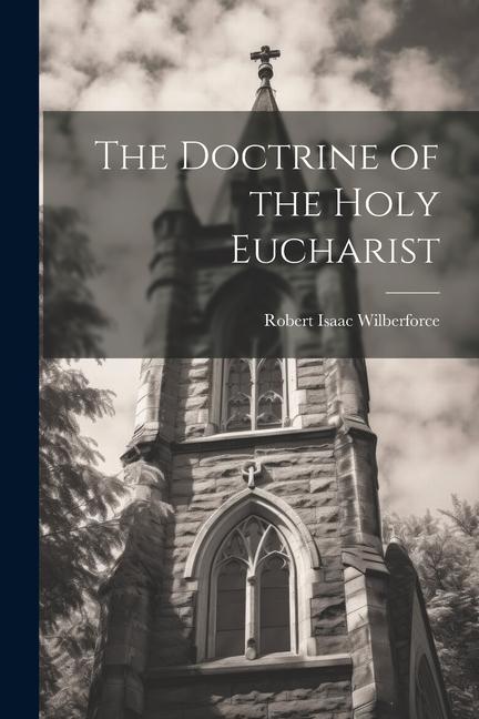 The Doctrine of the Holy Eucharist