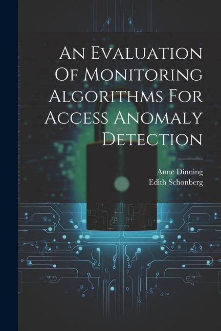 An Evaluation Of Monitoring Algorithms For Access Anomaly Detection