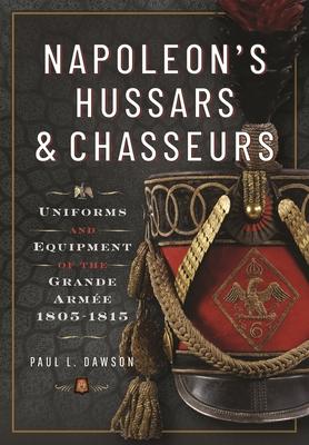 Napoleon's Hussars and Chasseurs