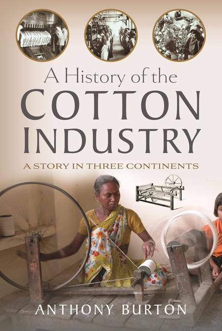 A History of the Cotton Industry