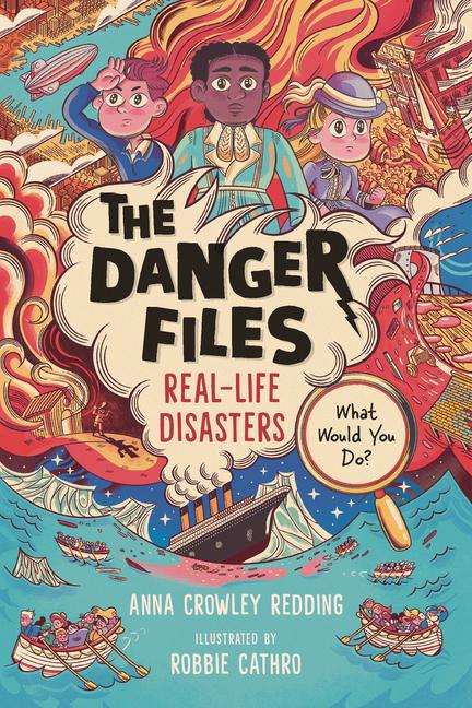 The Danger Files: Real-Life Disasters