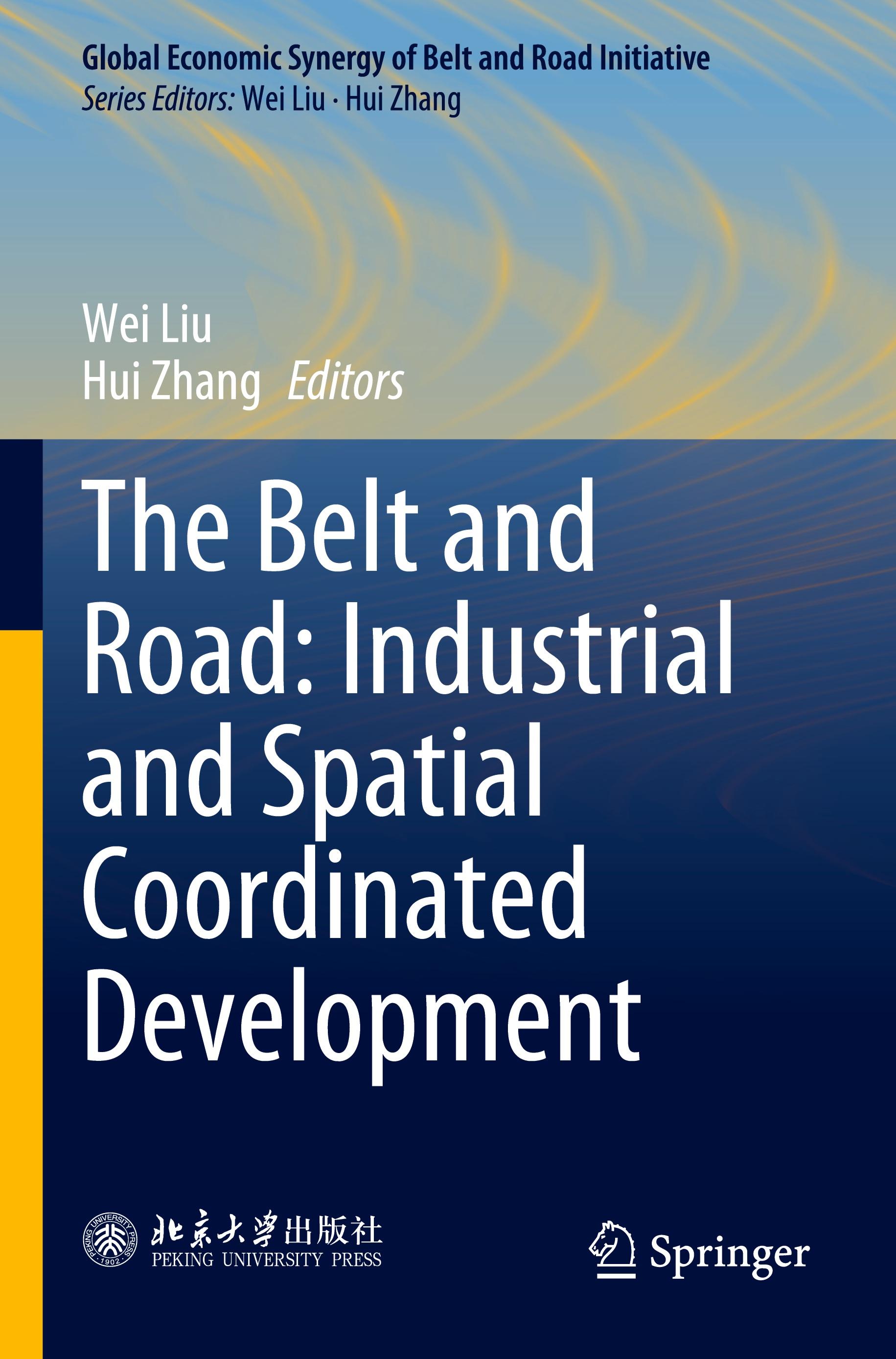 The Belt and Road: Industrial and Spatial Coordinated Development