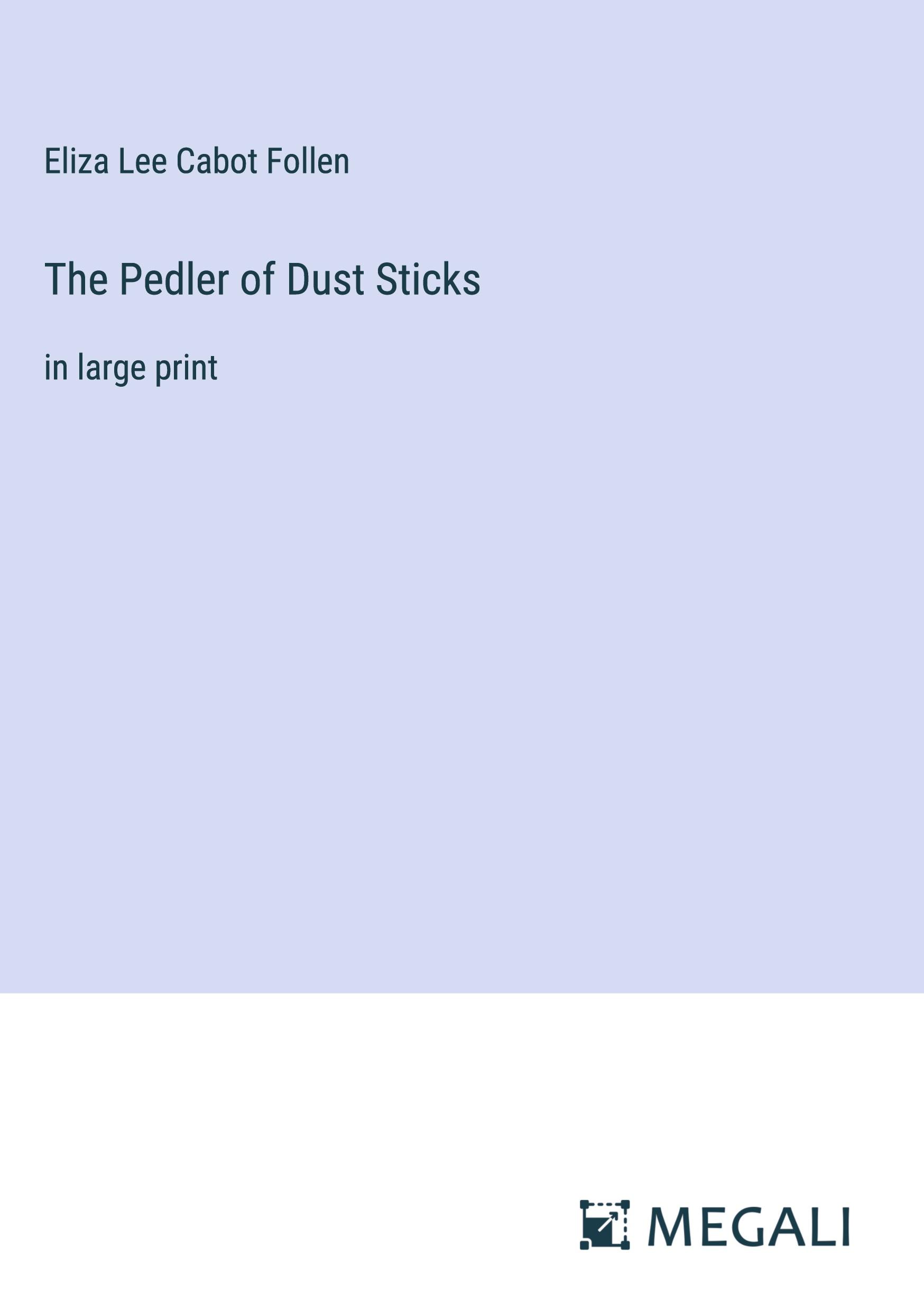 The Pedler of Dust Sticks