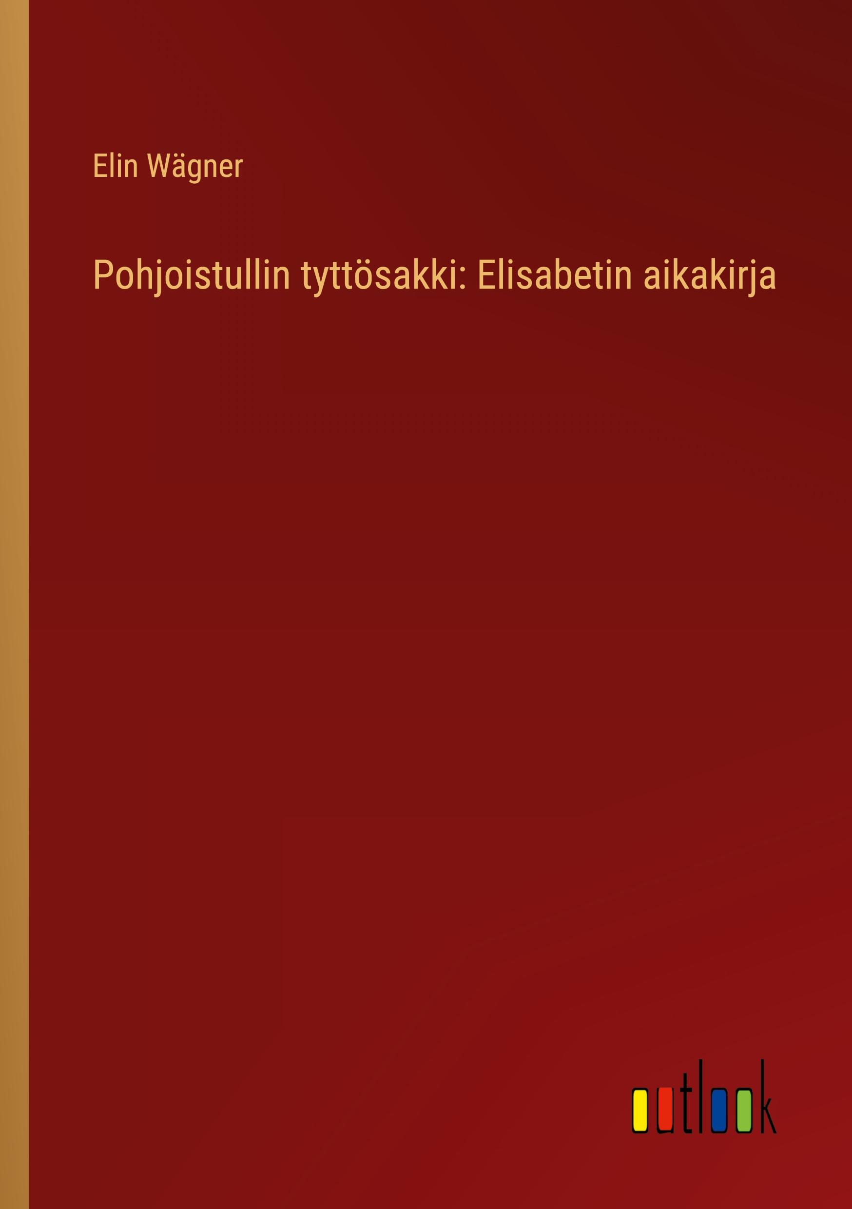 Pohjoistullin tyttösakki: Elisabetin aikakirja