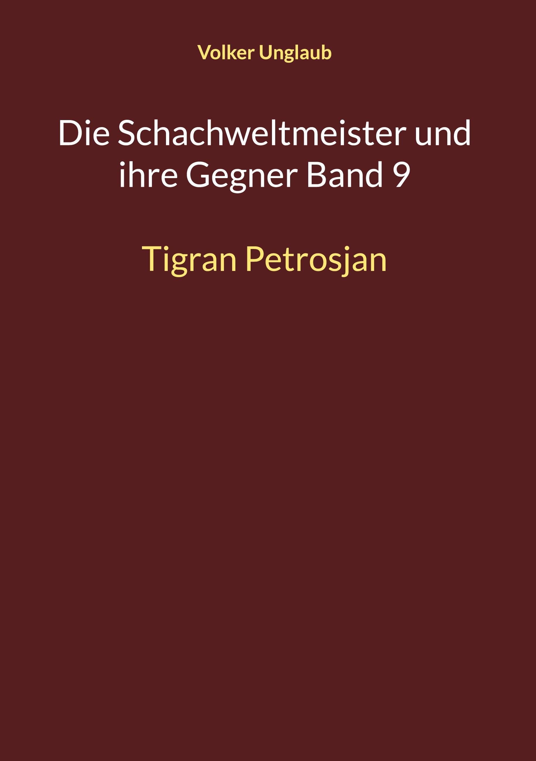 Die Schachweltmeister und ihre Gegner Band 9