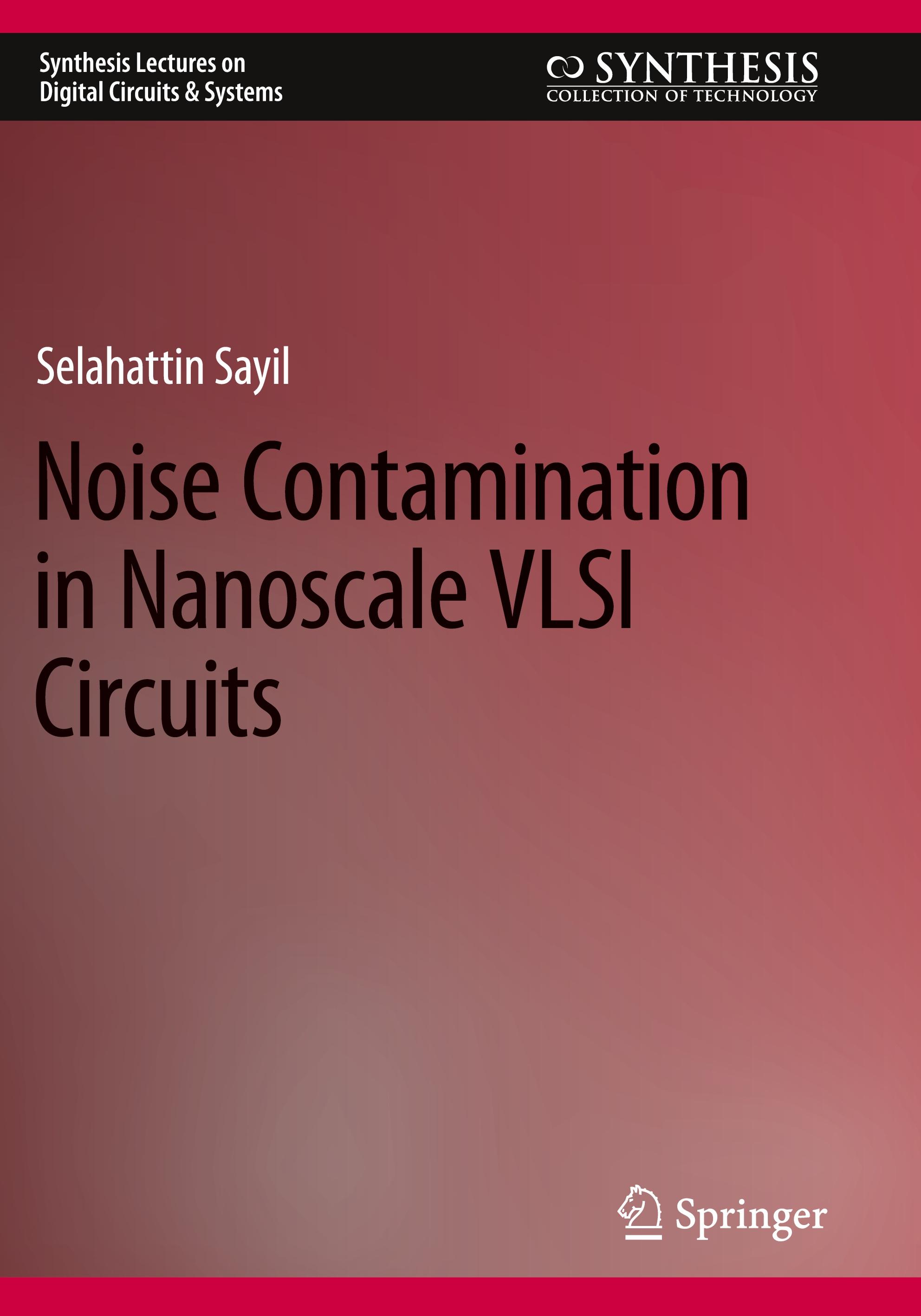 Noise Contamination in Nanoscale VLSI Circuits