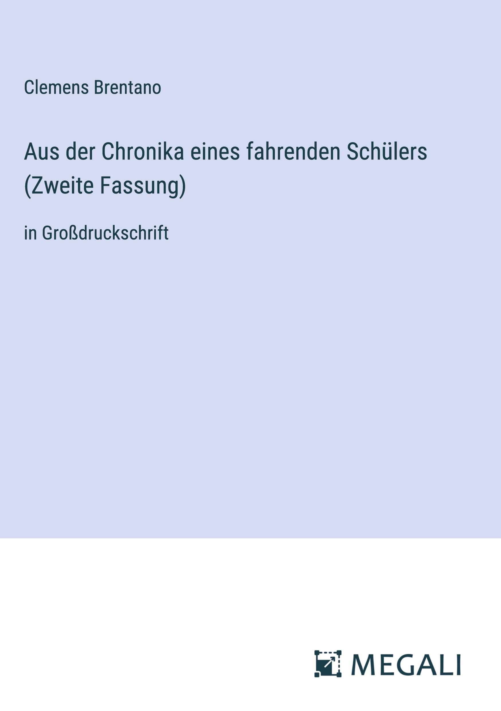 Aus der Chronika eines fahrenden Schülers (Zweite Fassung)