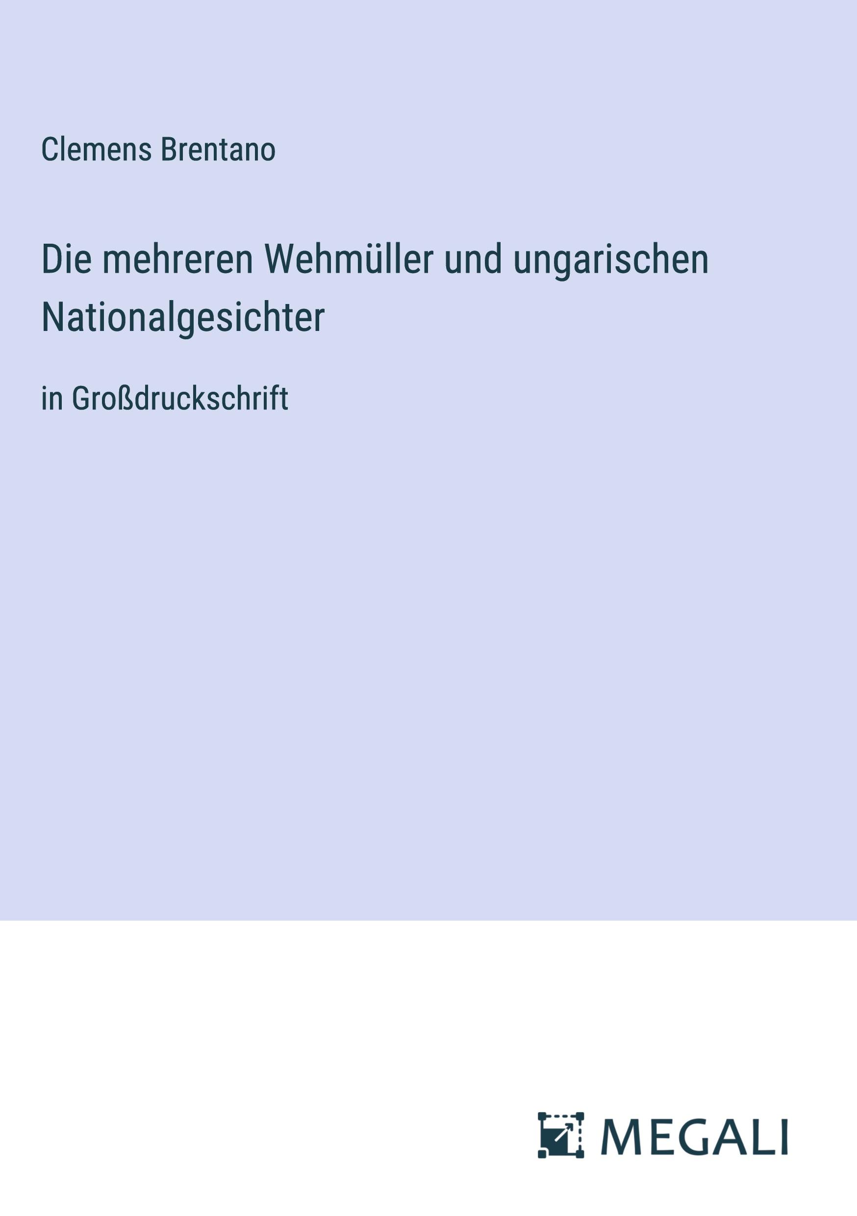 Die mehreren Wehmüller und ungarischen Nationalgesichter