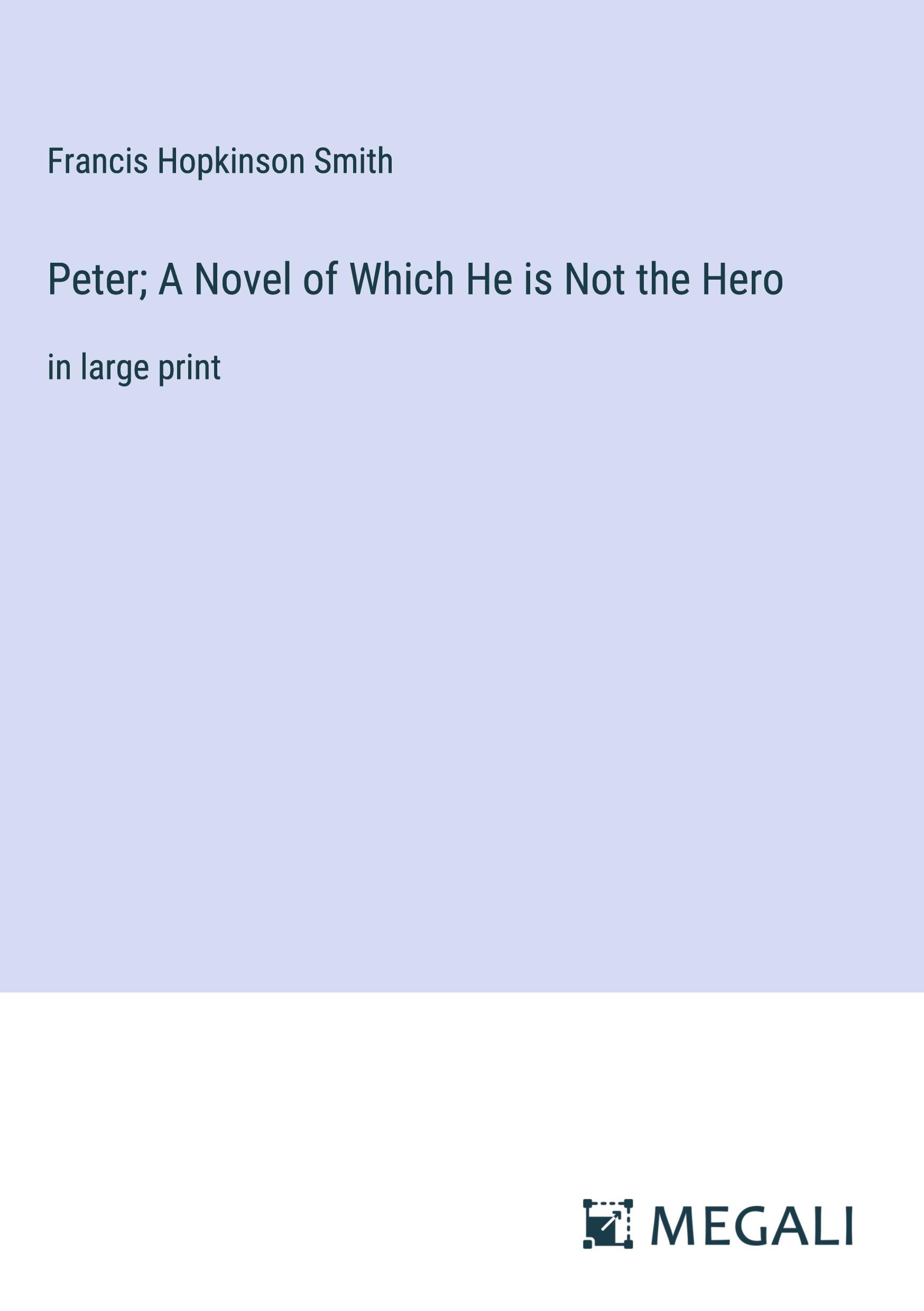 Peter; A Novel of Which He is Not the Hero