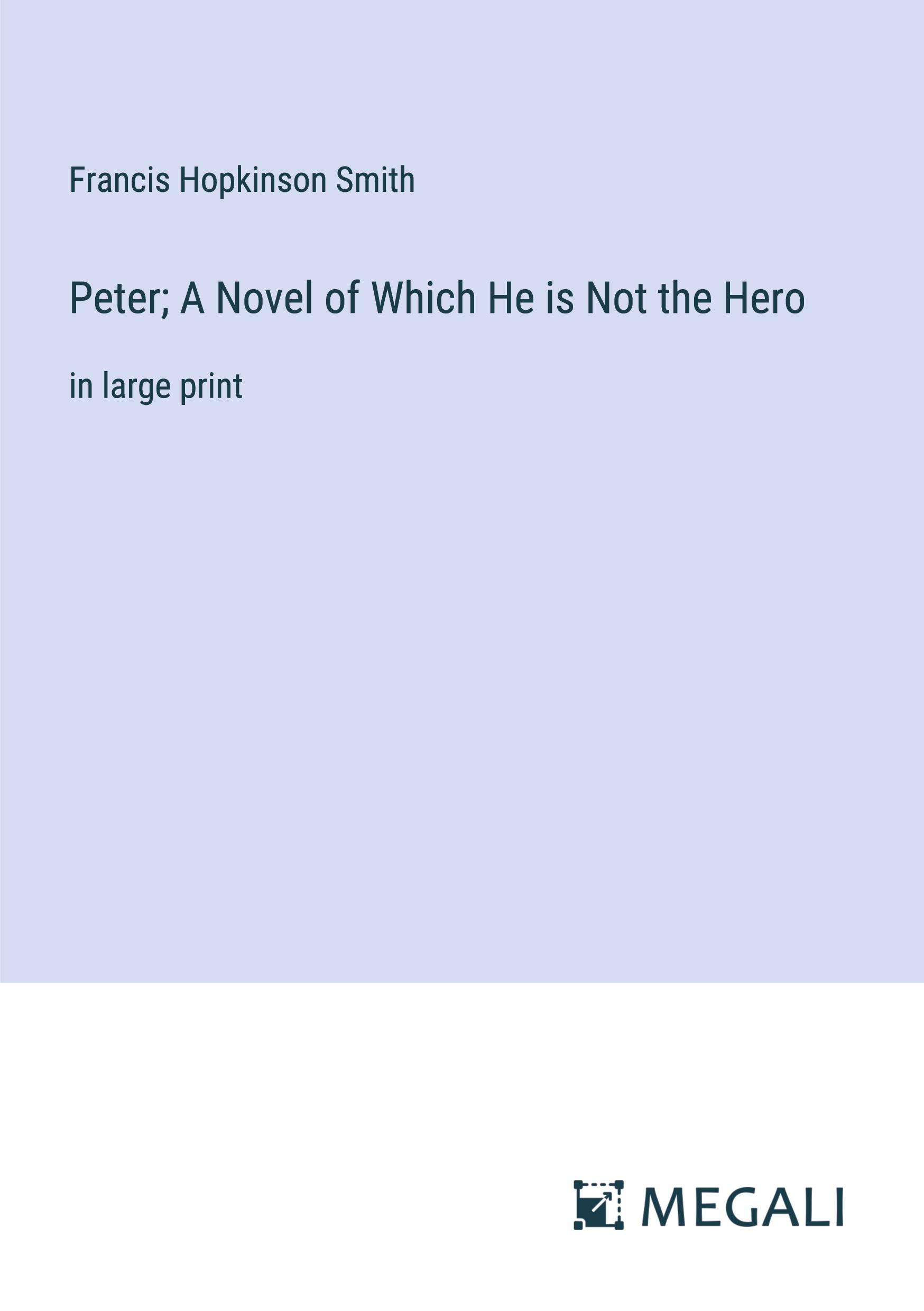 Peter; A Novel of Which He is Not the Hero