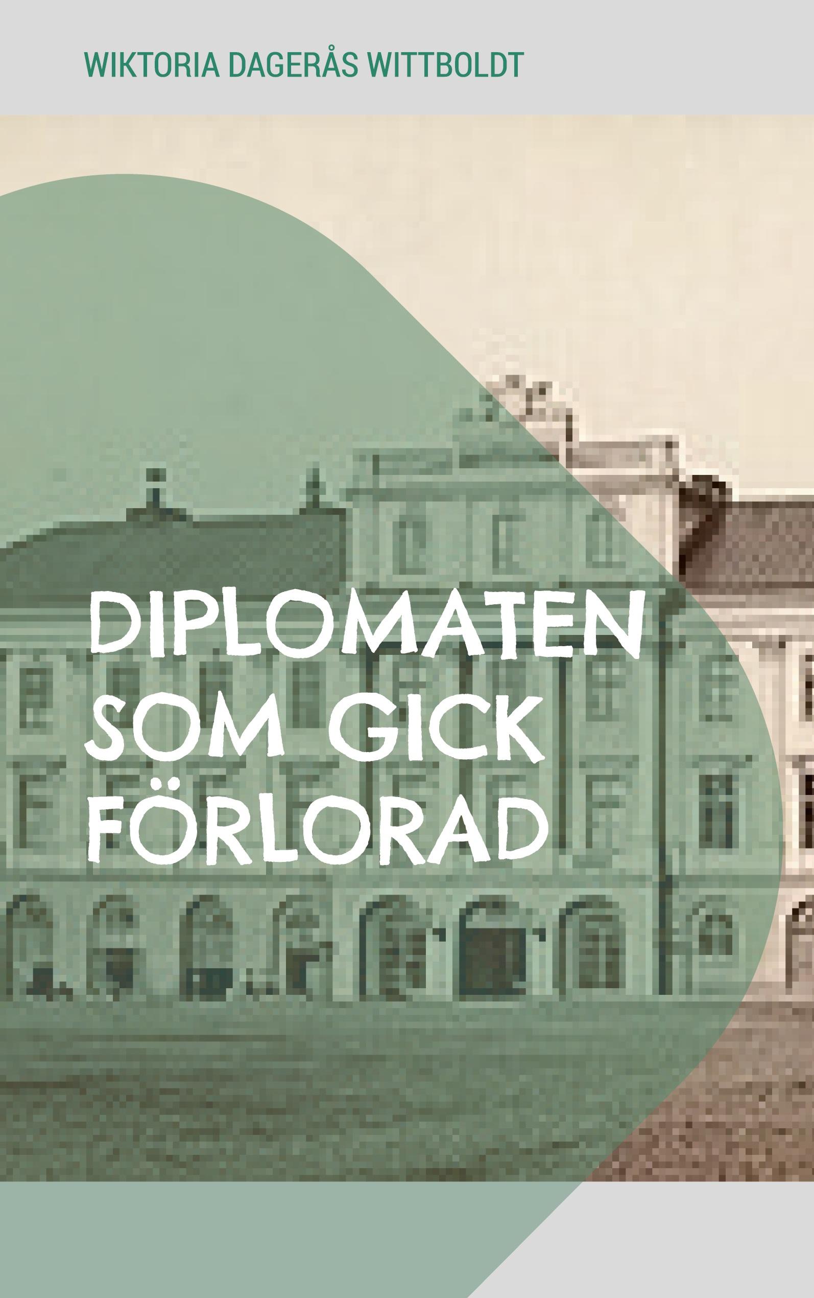 Diplomaten som gick förlorad