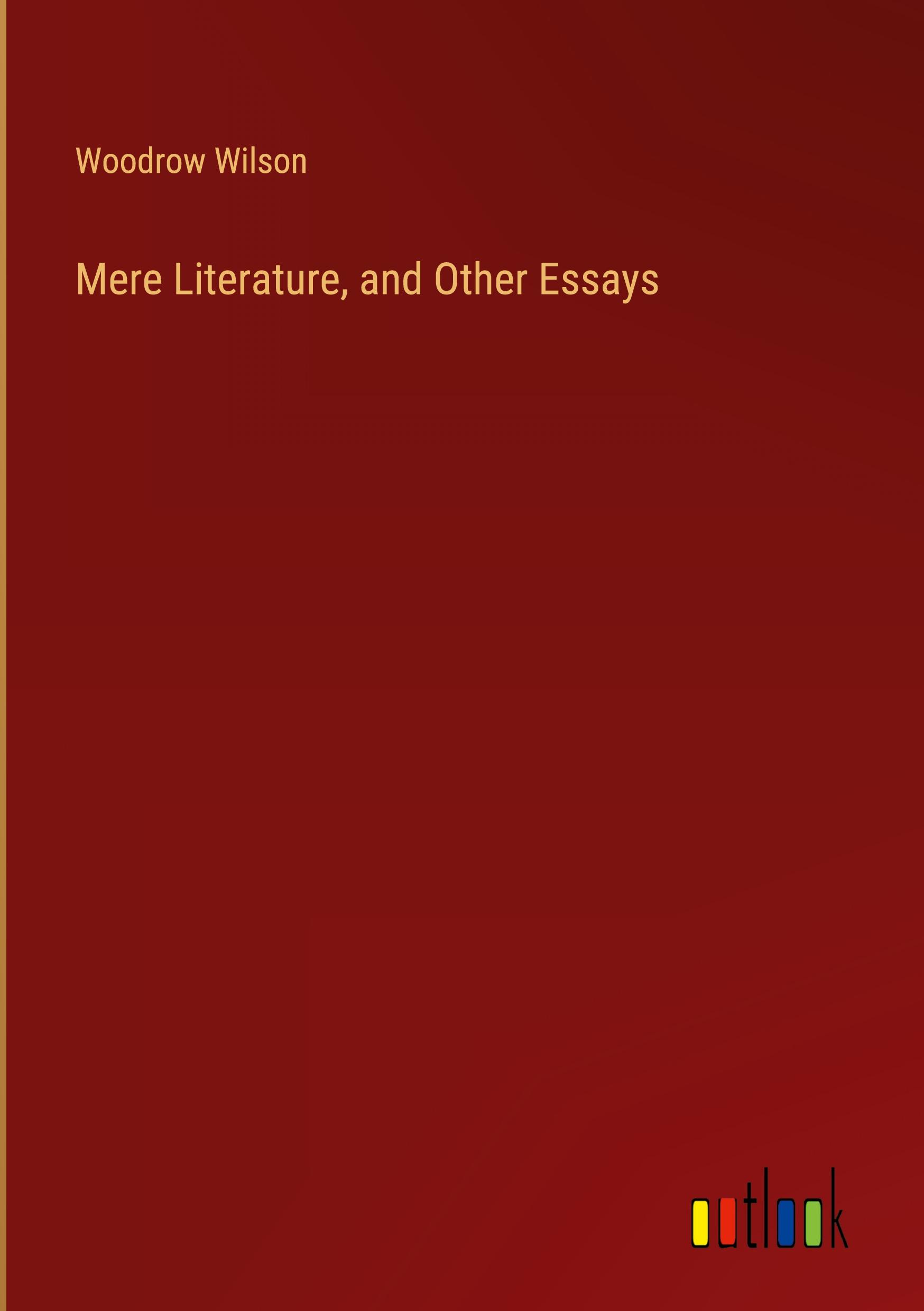 Mere Literature, and Other Essays