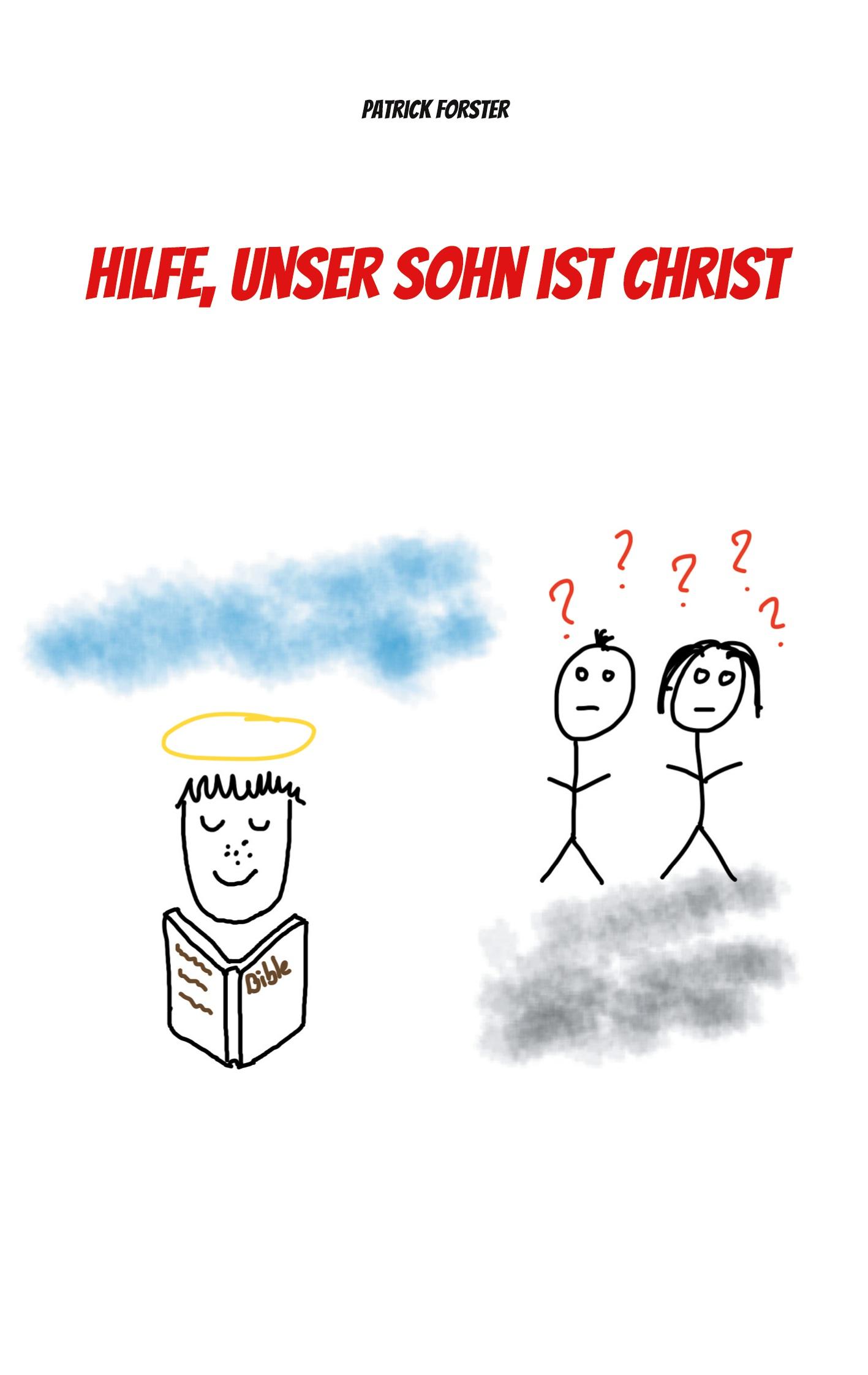 Hilfe, unser Sohn ist Christ