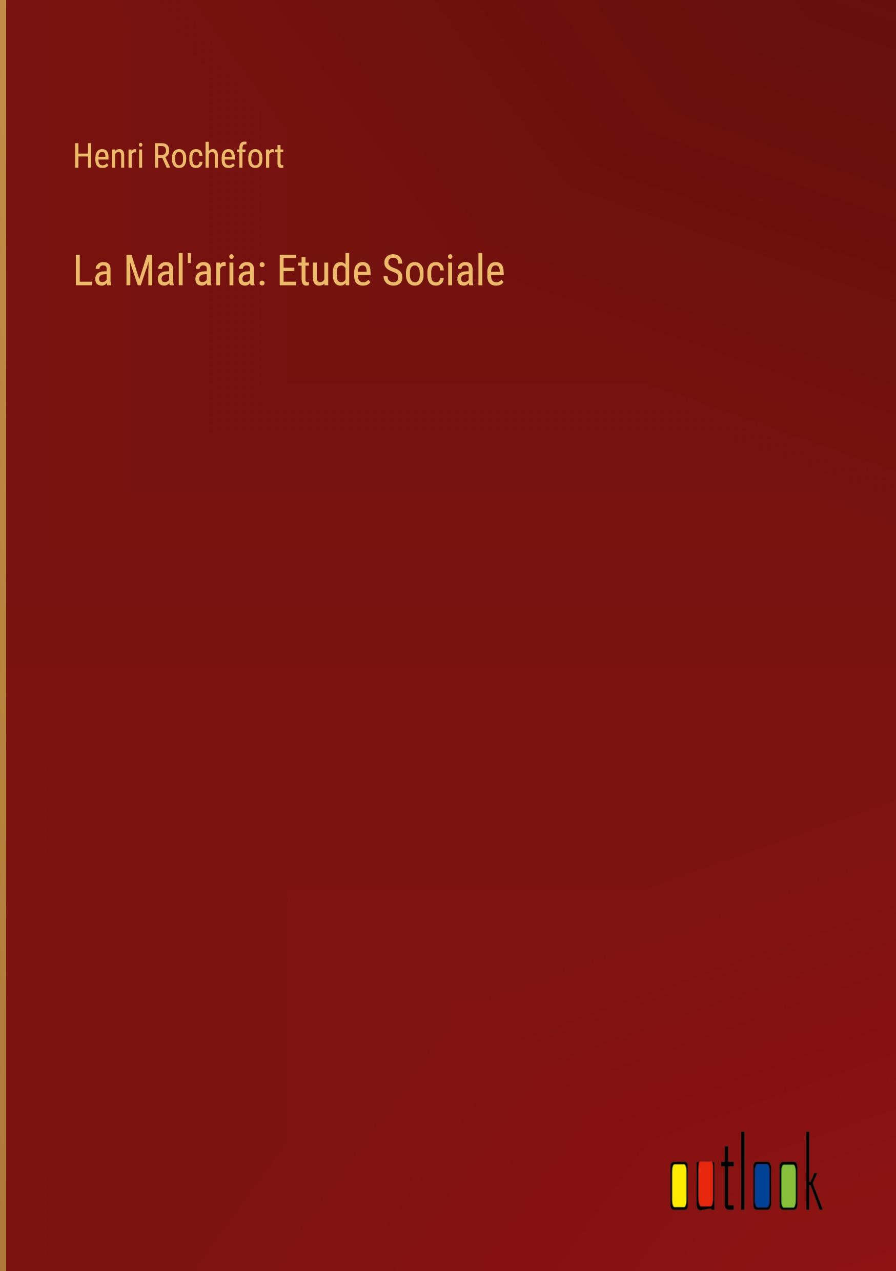 La Mal'aria: Etude Sociale