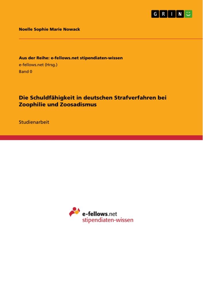 Die Schuldfähigkeit in deutschen Strafverfahren bei Zoophilie und Zoosadismus