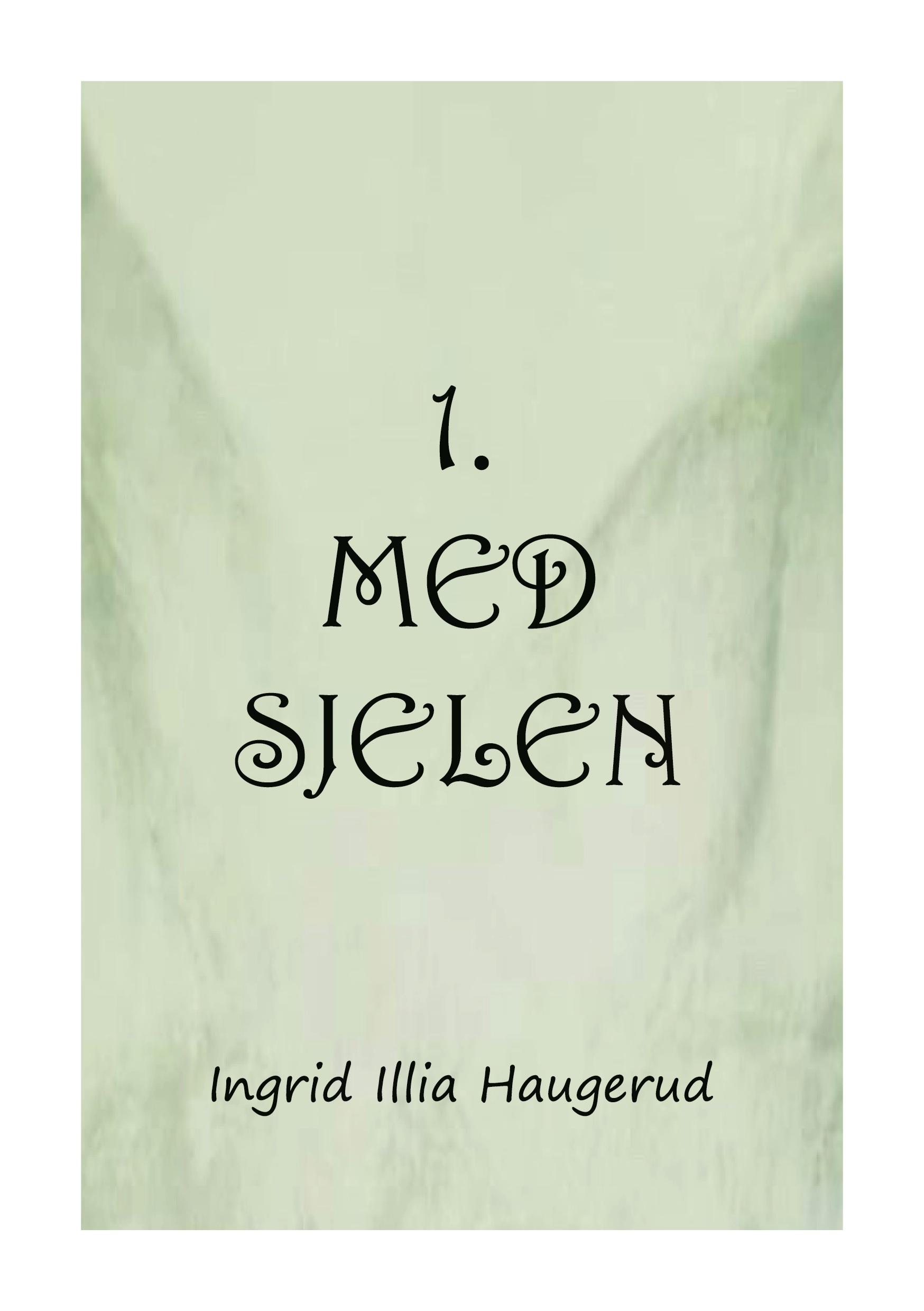 1. med sjelen