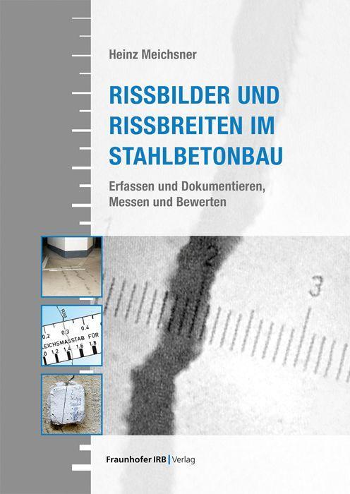 Rissbilder und Rissbreiten im Stahlbetonbau