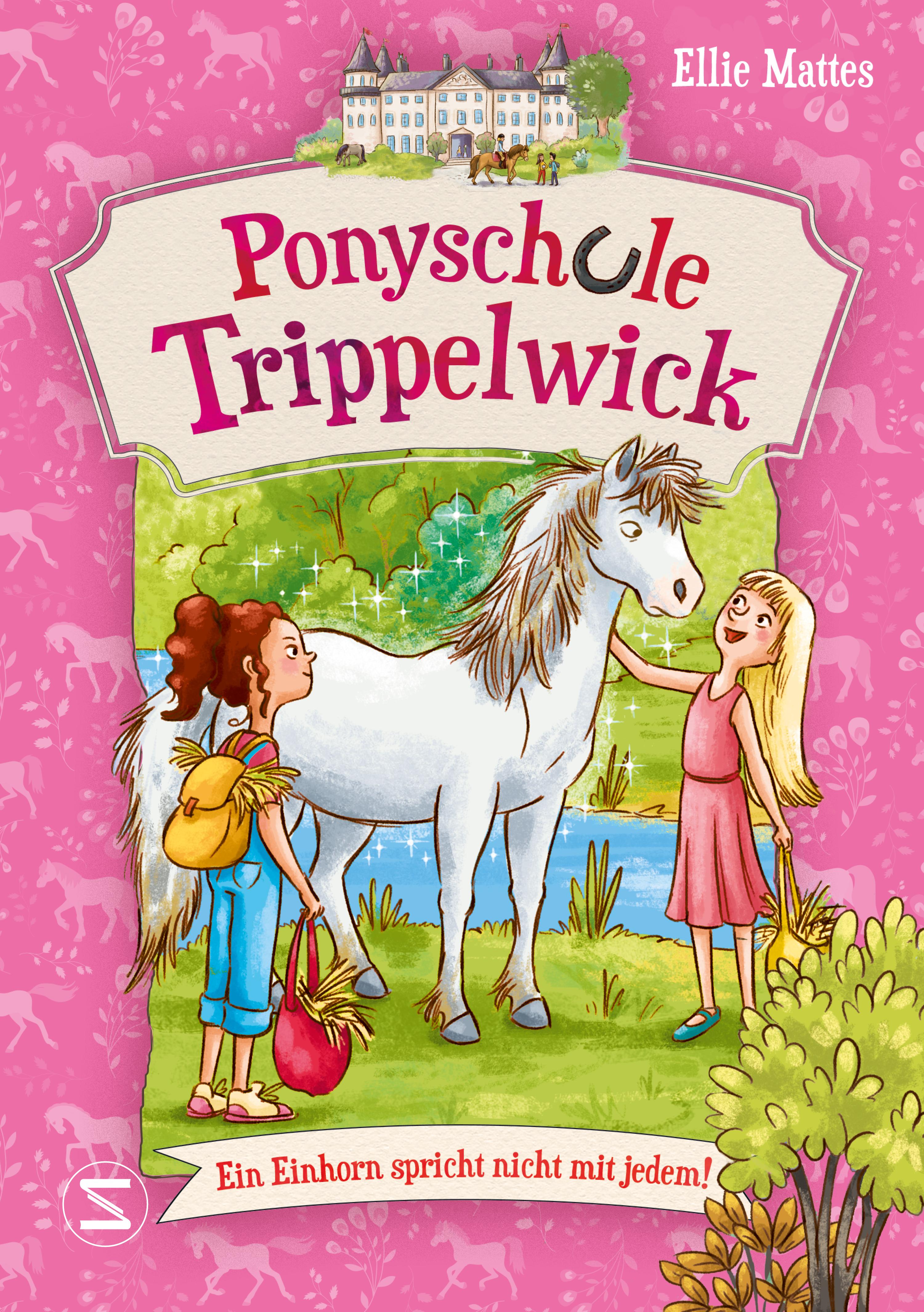 Ponyschule Trippelwick - Ein Einhorn spricht nicht mit jedem