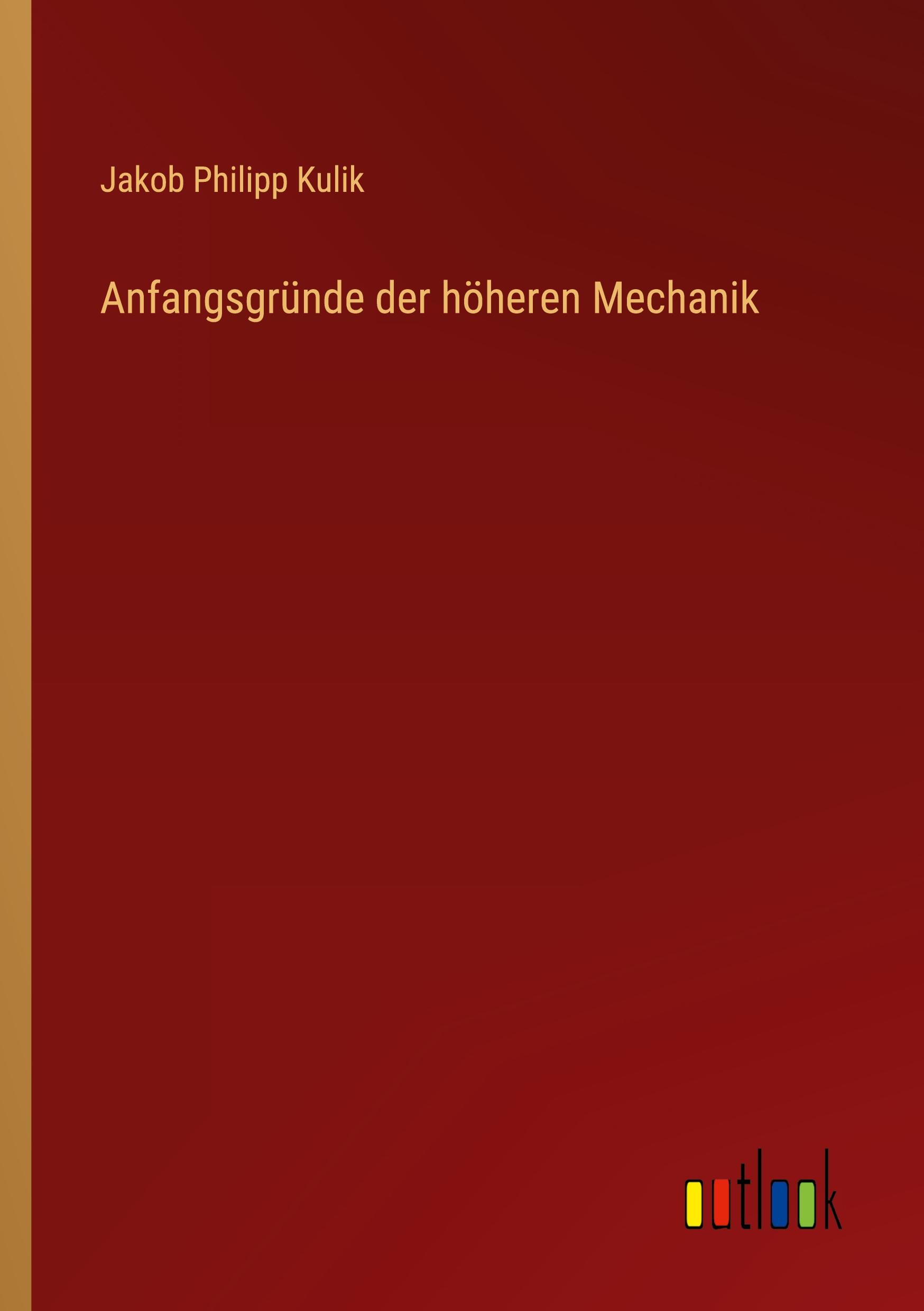 Anfangsgründe der höheren Mechanik