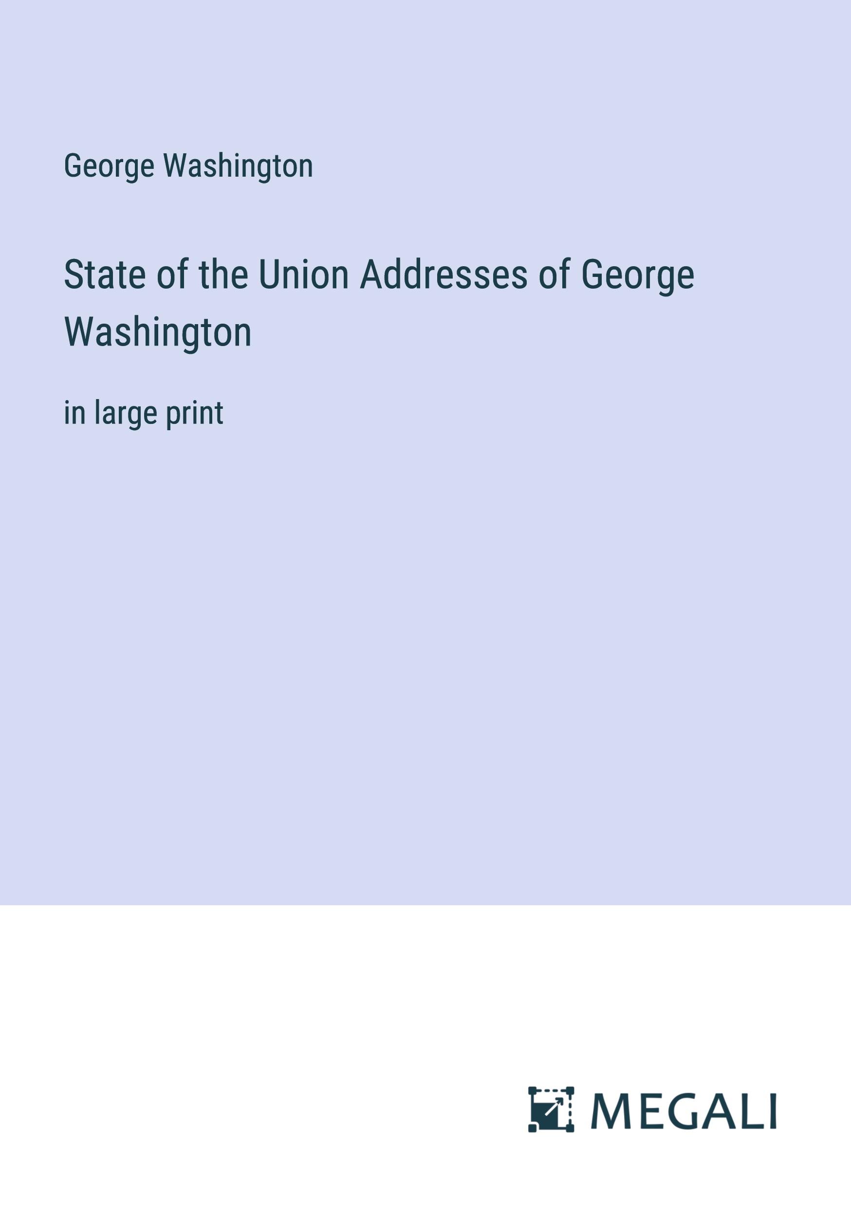 State of the Union Addresses of George Washington