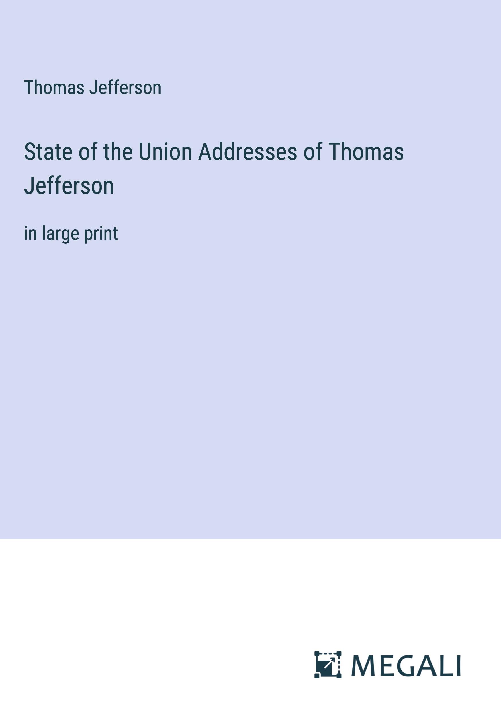 State of the Union Addresses of Thomas Jefferson