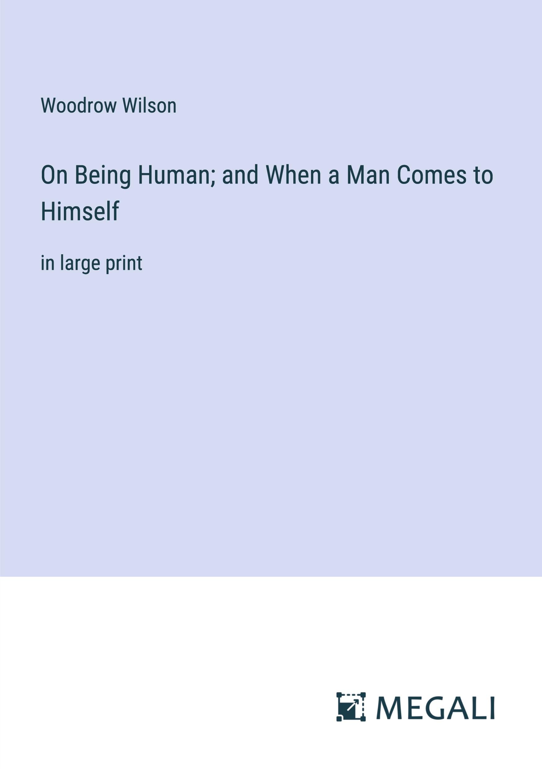 On Being Human; and When a Man Comes to Himself