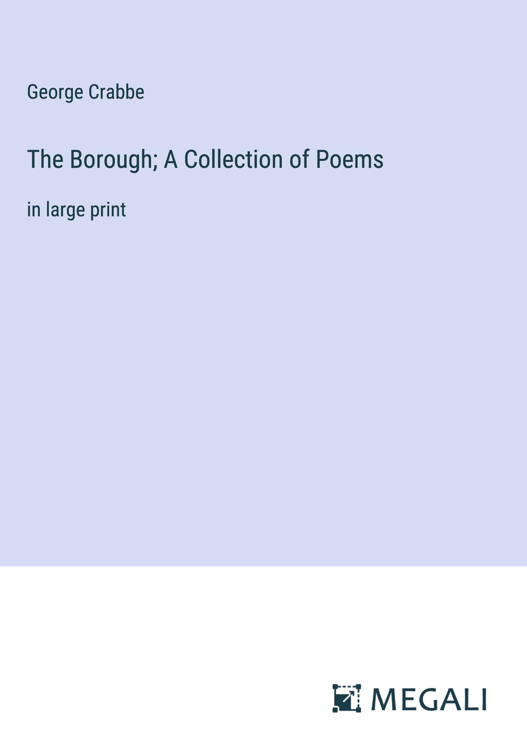 The Borough; A Collection of Poems