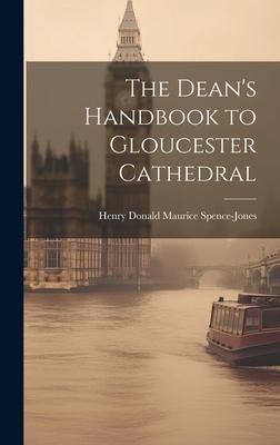 The Dean's Handbook to Gloucester Cathedral