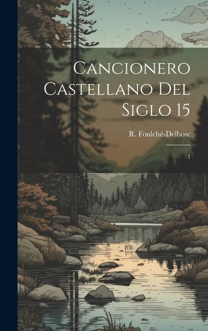 Cancionero castellano del siglo 15: 1