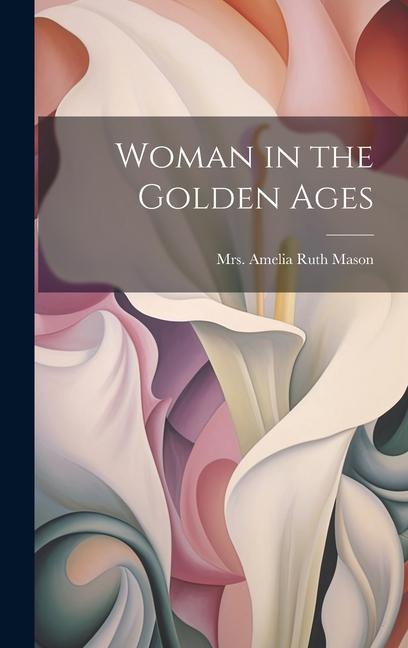 Woman in the Golden Ages