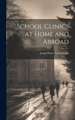 School Clinics at Home and Abroad