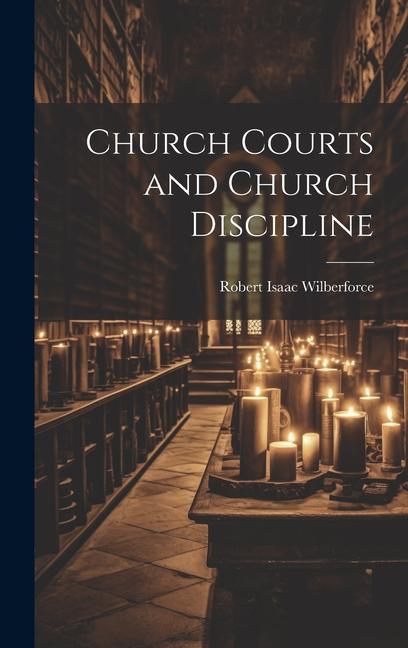 Church Courts and Church Discipline