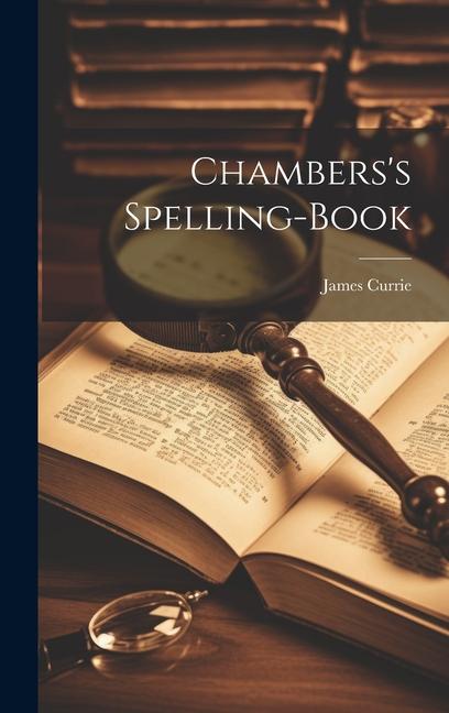 Chambers's Spelling-Book