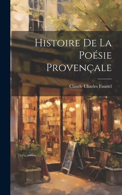 Histoire de la Poésie Provençale