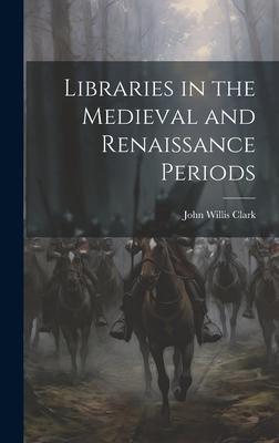 Libraries in the Medieval and Renaissance Periods