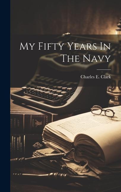 My Fifty Years In The Navy