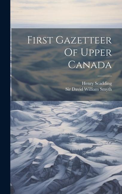 First Gazetteer Of Upper Canada